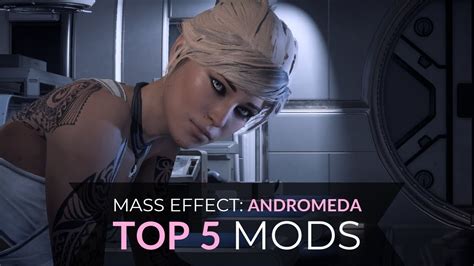 mass effect andromeda mods|Top mods at Mass Effect Andromeda Nexus